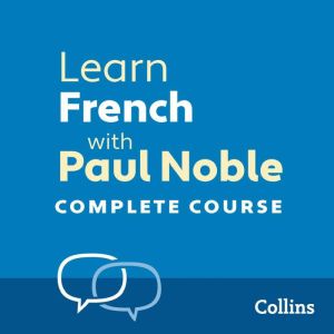 Learn French with Paul Noble for Beginners  Complete Course: French Made Easy with Your 1 million-best-selling Personal Langua