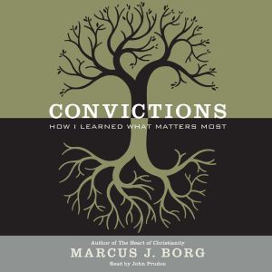 Convictions, Marcus J. Borg