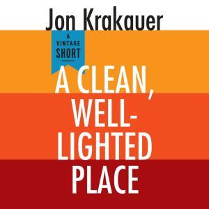 A Clean, Well-Lighted Place, Jon Krakauer