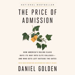 The Price of Admission, Daniel Golden