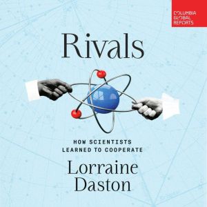Rivals, Lorraine Daston