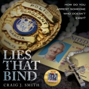 Lies That Bind How Do You Arrest Som..., Craig J. Smith