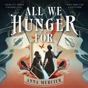 All We Hunger For, Anna Mercier