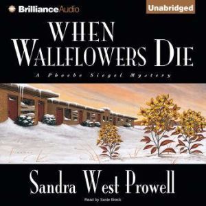 When Wallflowers Die, Sandra West Prowell