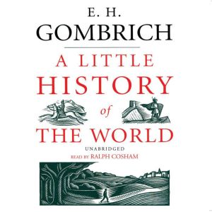 A Little History of the World, E. H. Gombrich