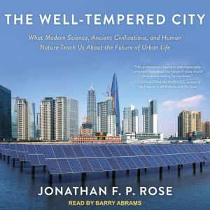 The WellTempered City, Jonathan F. P. Rose