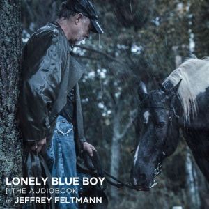 Lonely Blue Boy, Jeffrey Feltmann