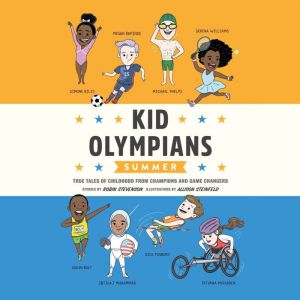 Kid Olympians Summer, Robin Stevenson