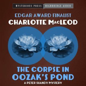 The Corpse in Oozaks Pond, Charlotte MacLeod