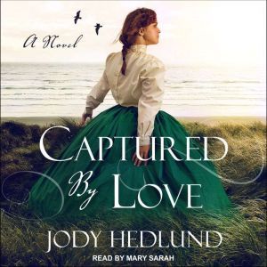 Captured by Love, Jody Hedlund
