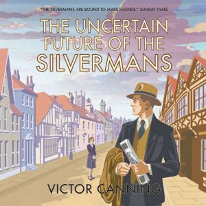 The Uncertain Future of the Silverman..., Victor Canning