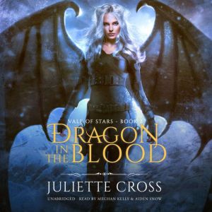 Dragon in the Blood, Juliette Cross