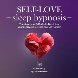 SelfLove Sleep Hypnosis, Aloharmony