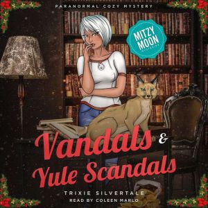 Vandals and Yule Scandals, Trixie Silvertale