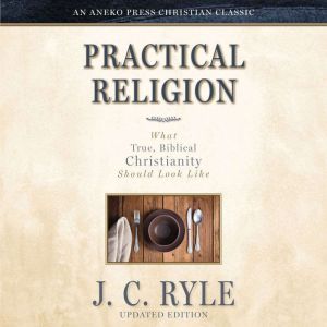 Practical Religion, J. C. Ryle