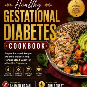 Healthy Gestational Diabetes Cookbook..., Shawon Hasan