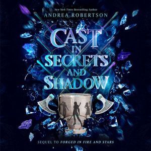Cast in Secrets and Shadow, Andrea Robertson