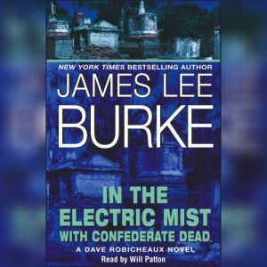 In the Electric Mist With Confederate..., James Lee Burke