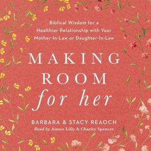 Making Room for Her, Stacy Reaoch