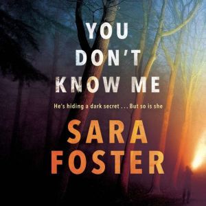 You Dont Know Me, Sara Foster