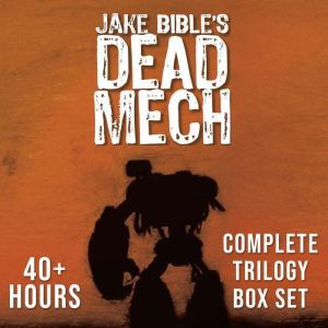 Dead Mech Complete Trilogy Box Set, Jake Bible
