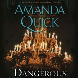 Dangerous, Amanda Quick