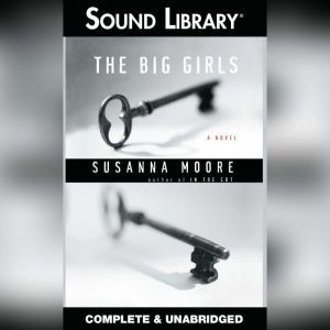 The Big Girls, Susanna Moore