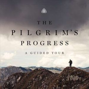 The Pilgrims Progress A Guided Tour..., Derek W. H. Thomas
