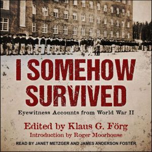 I Somehow Survived, Klaus G. Forg