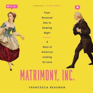 Matrimony, Inc., Francesca Beauman