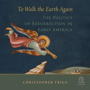 To Walk the Earth Again, Christopher Trigg
