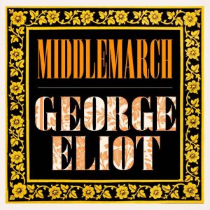 Middlemarch, George Eliot