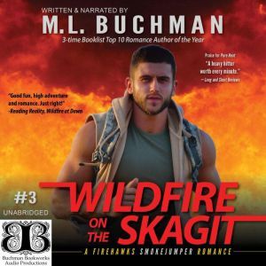 Wildfire on the Skagit, M. L. Buchman