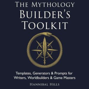 The Mythology Builders Toolkit, Hannibal Hills