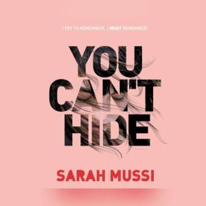 You Cant Hide, Sarah Mussi
