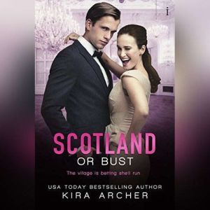 Scotland or Bust, Kira Archer