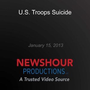 U.S. Troops Suicide, PBS NewsHour