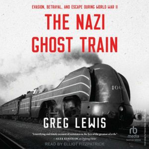 The Nazi Ghost Train, Greg Lewis