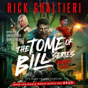 The Tome of Bill Series - Volume 2: Books 5 - 8