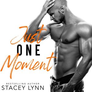 Just One Moment, Stacey Lynn