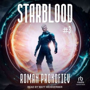 Starblood 3, Roman Prokofiev
