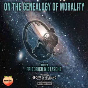 On the Genealogy of Morality, Friedrich Nietzsche