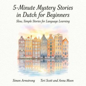 5Minute Mystery Stories in Dutch for..., Simon Armstrong