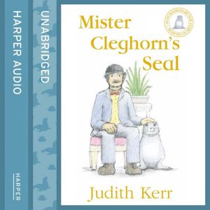 Mister Cleghorns Seal, Judith Kerr