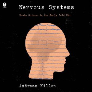 Nervous Systems, Andreas Killen