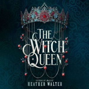 The Witch Queen, Heather Walter
