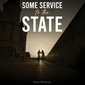 Some Service to the State