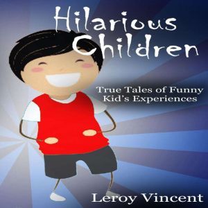 Hilarious Children, Leroy Vincent