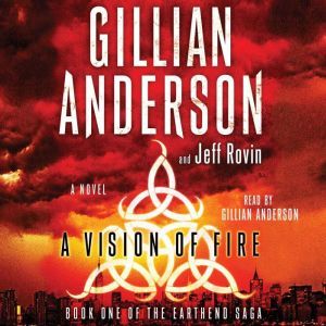 A Vision of Fire, Gillian Anderson