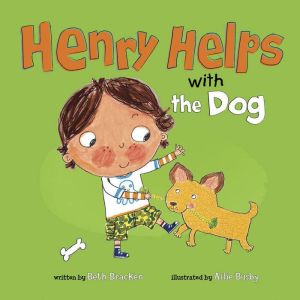 Henry Helps with the Dog, Beth Bracken
